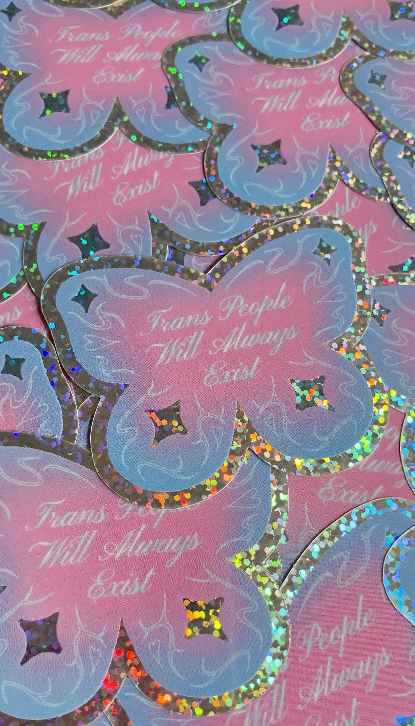 Trans People Will Always Exist Vinyl Sticker