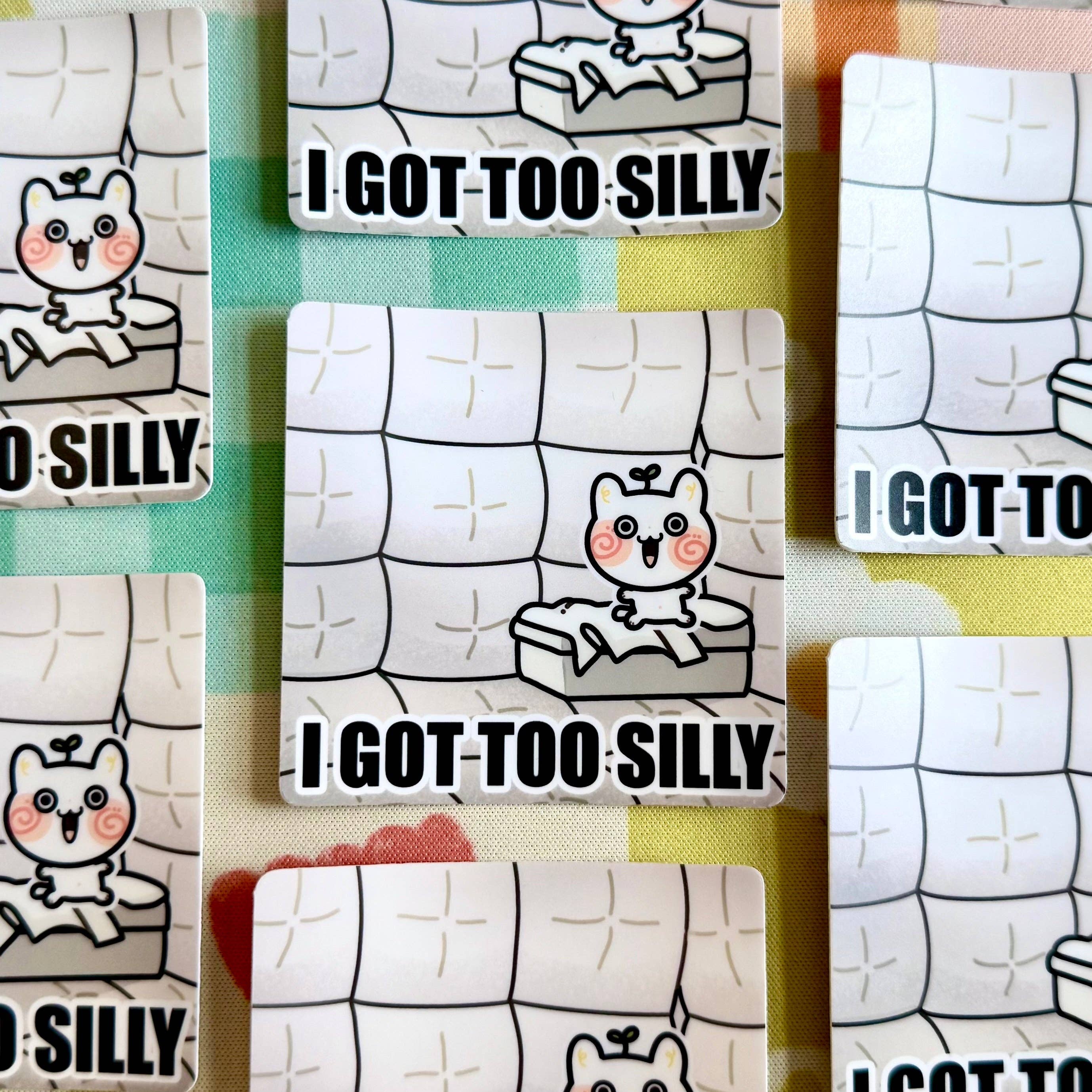 I Got Too Silly Sticker