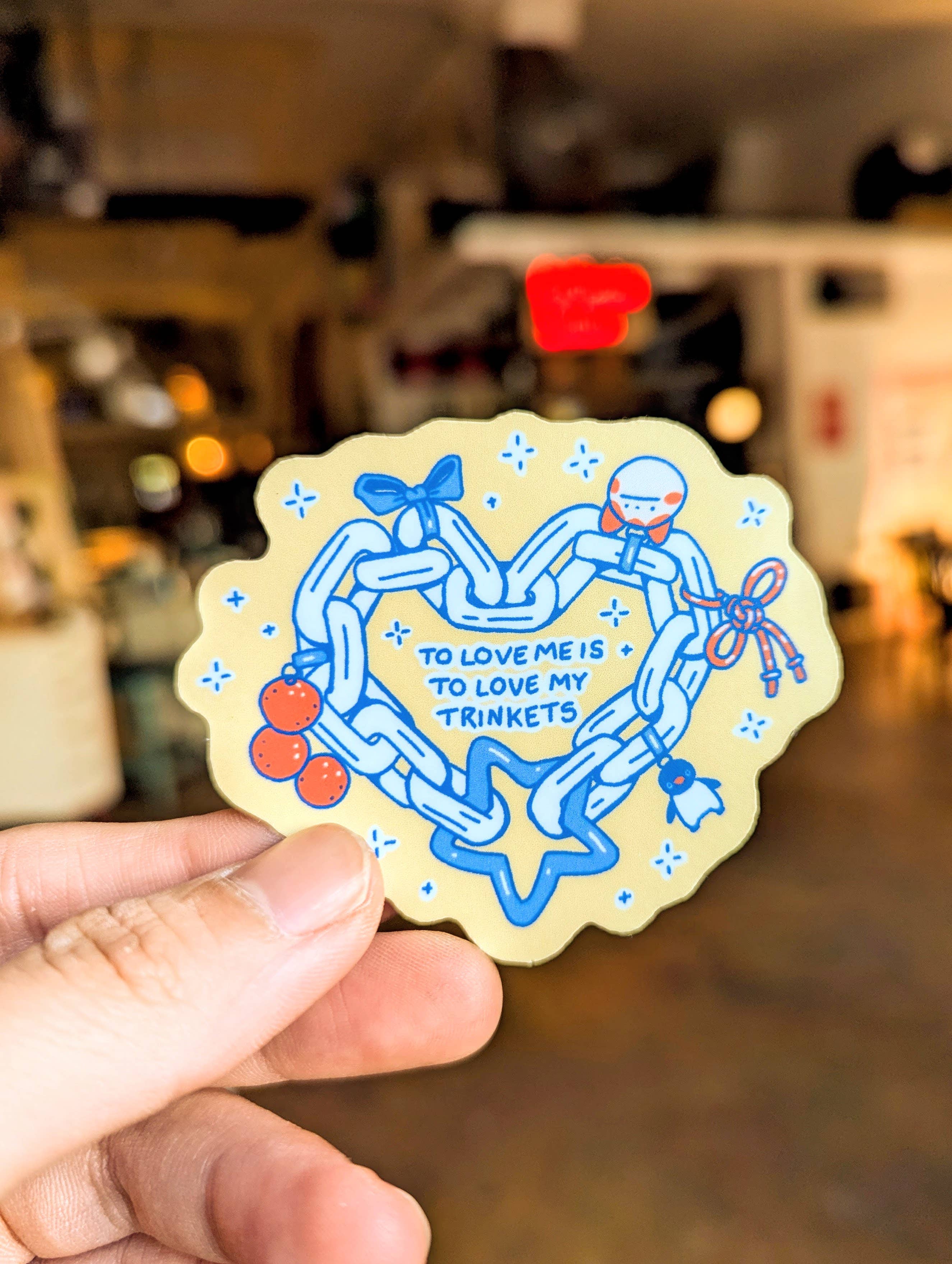 “To Love Me Is to Love My Trinkets” Sticker