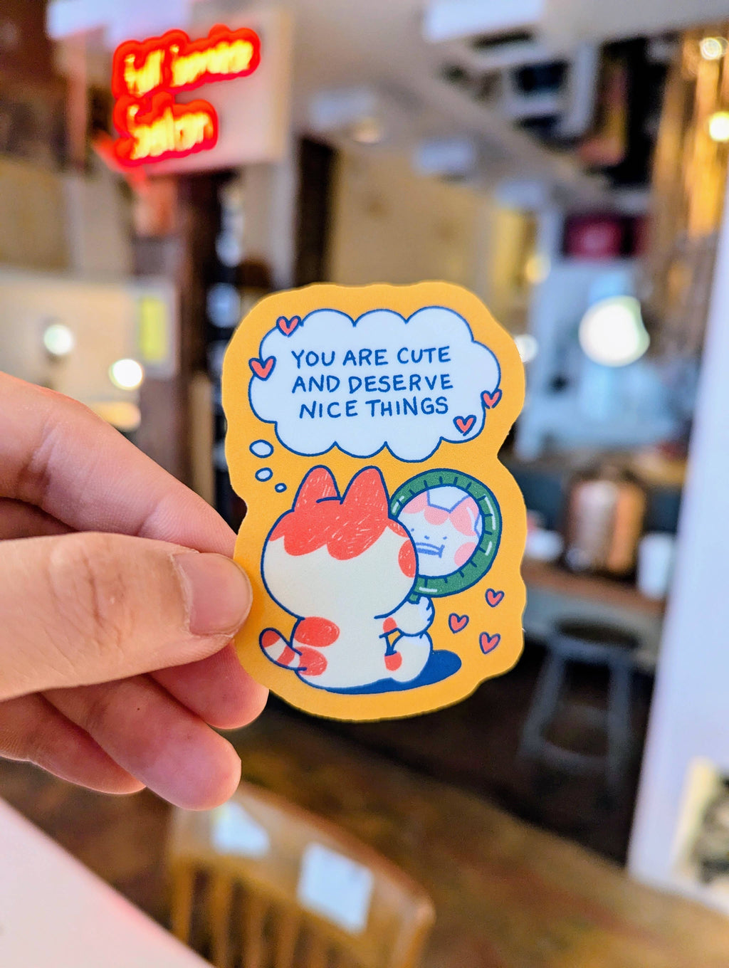 “You Are Cute and Deserve Nice Things” Sticker