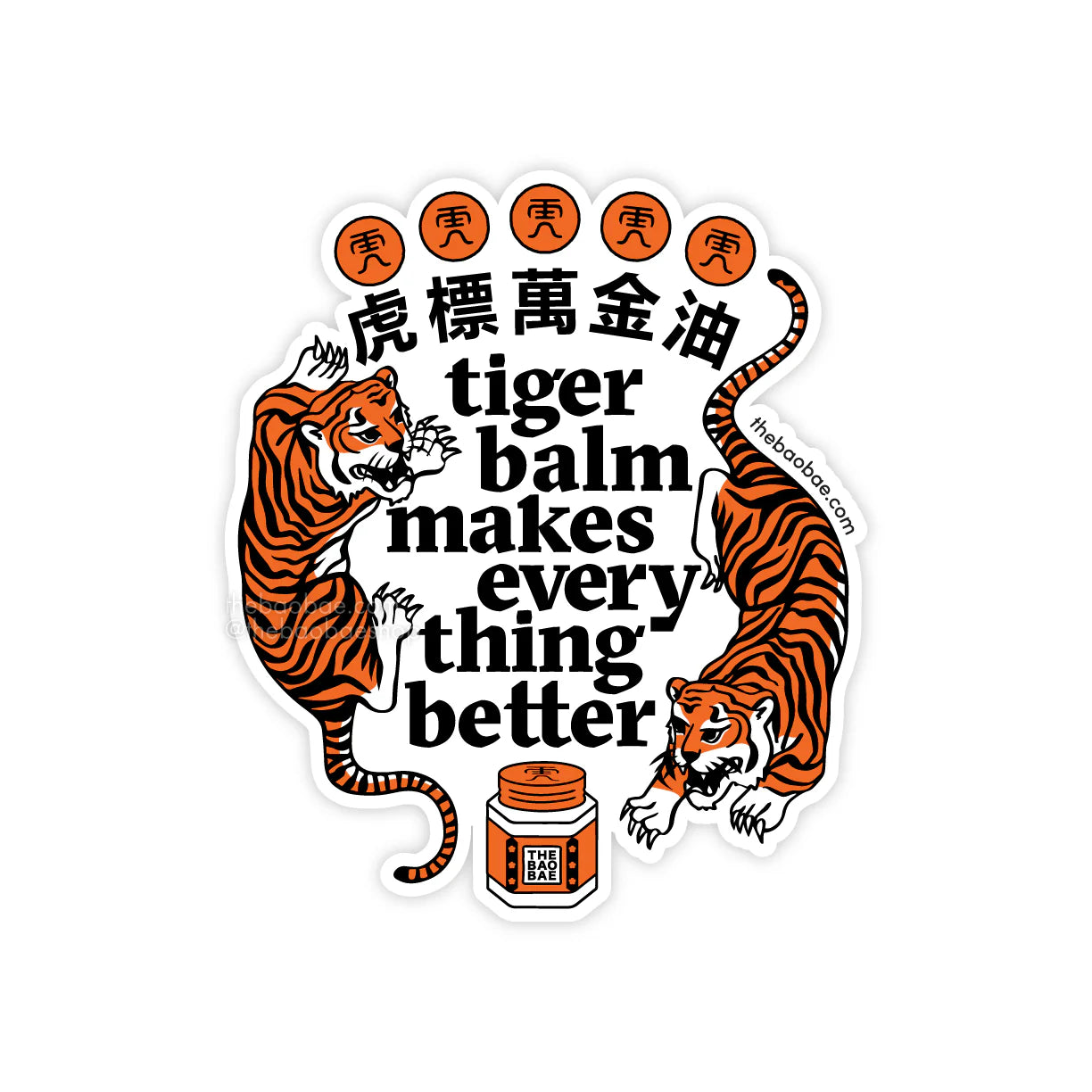 Tiger Balm Makes Everything Better Sticker