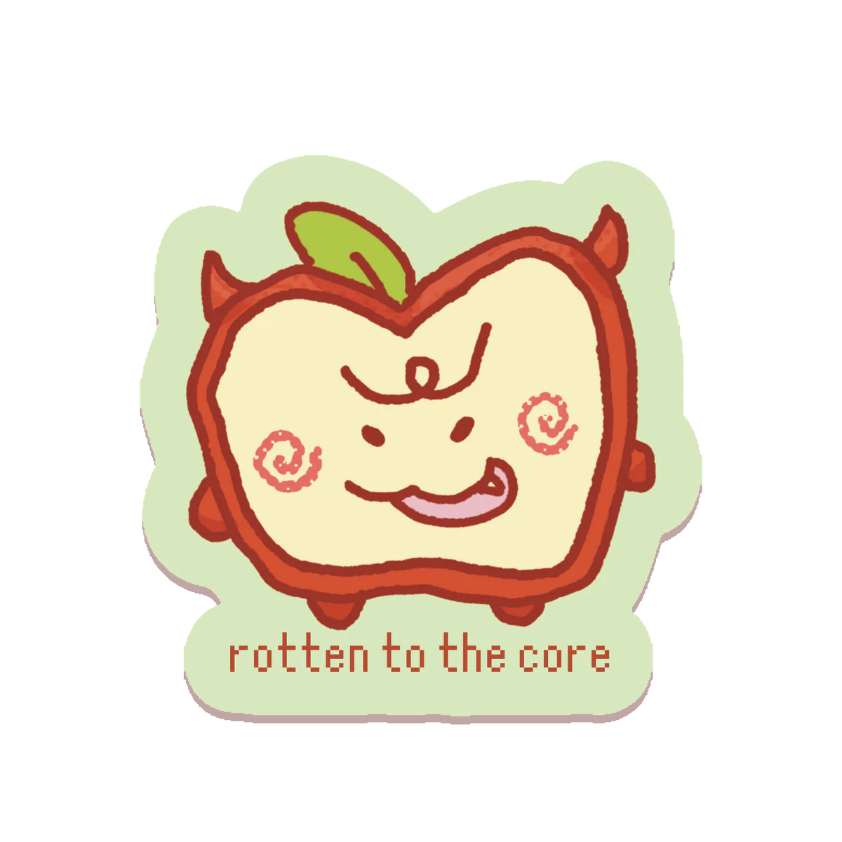 Rotten to the Core Sticker