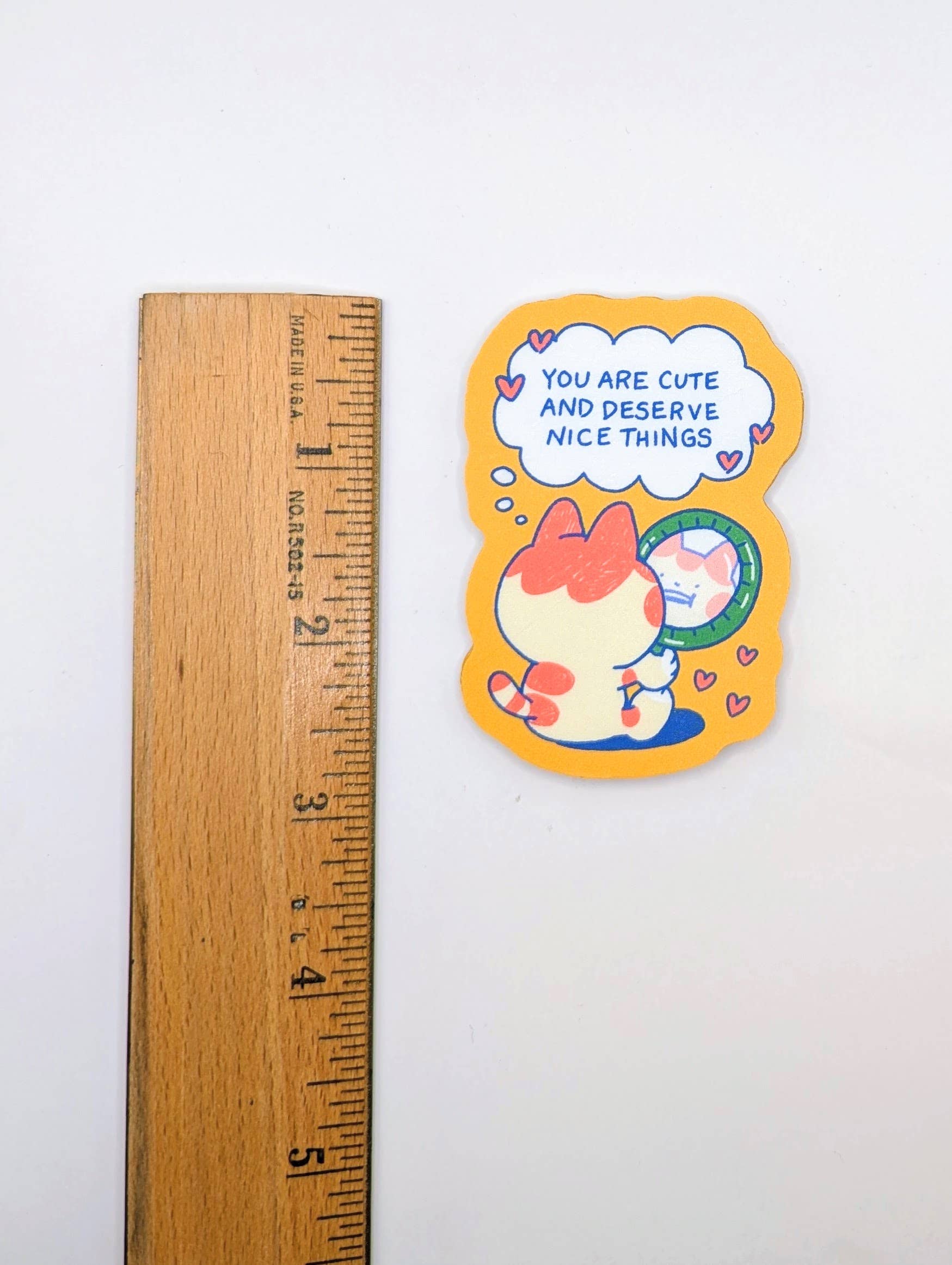 “You Are Cute and Deserve Nice Things” Sticker