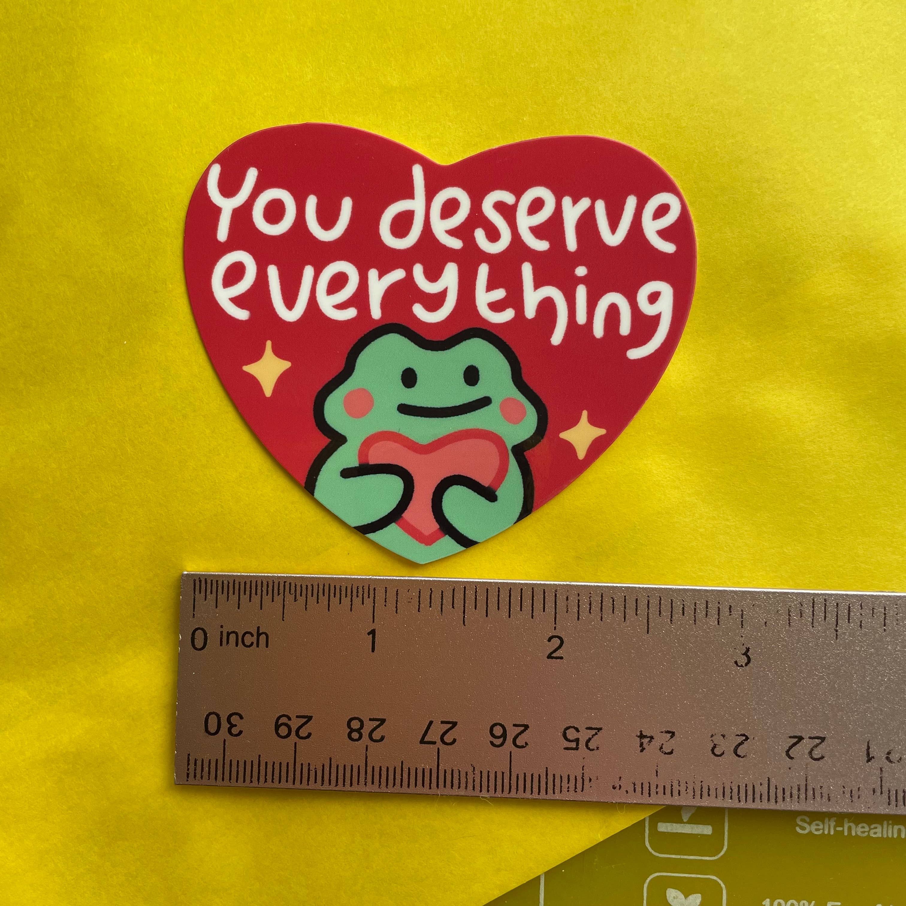 You Deserve Everything Frog Valentine's Day - Vinyl Sticker