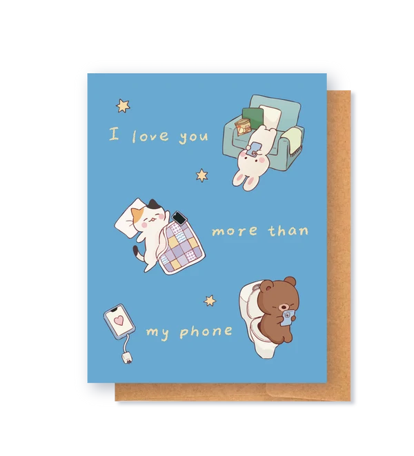 Love You More Than My Phone Greeting Card